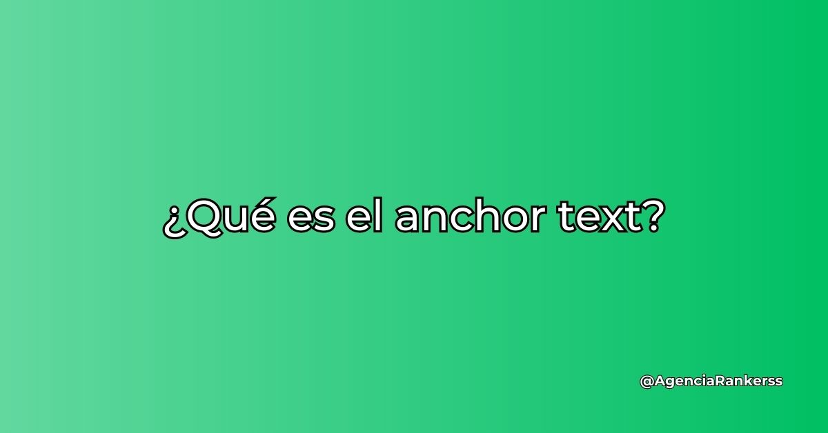 ¿qué es el anchor text?